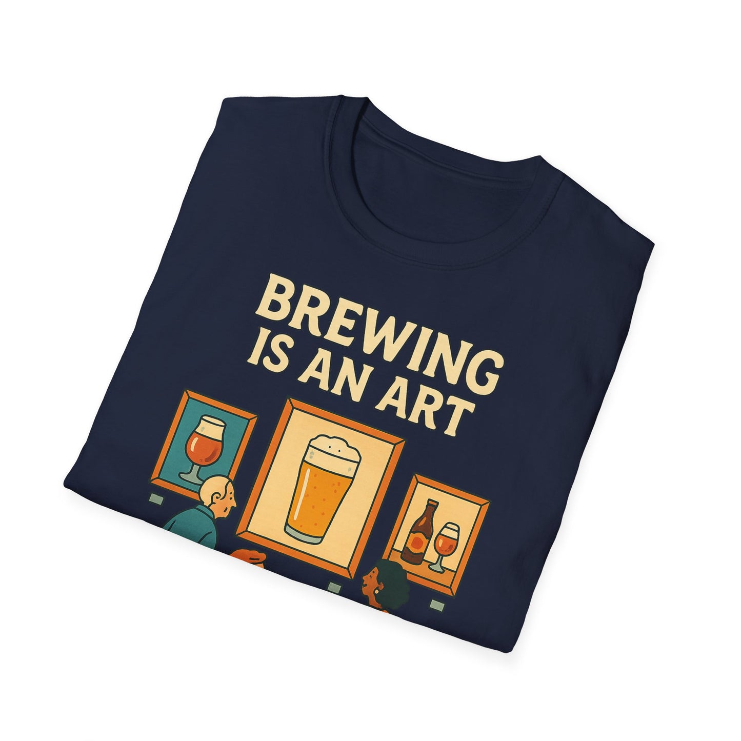 Unisex Softstyle T-Shirt - Brauen ist eine Kunst