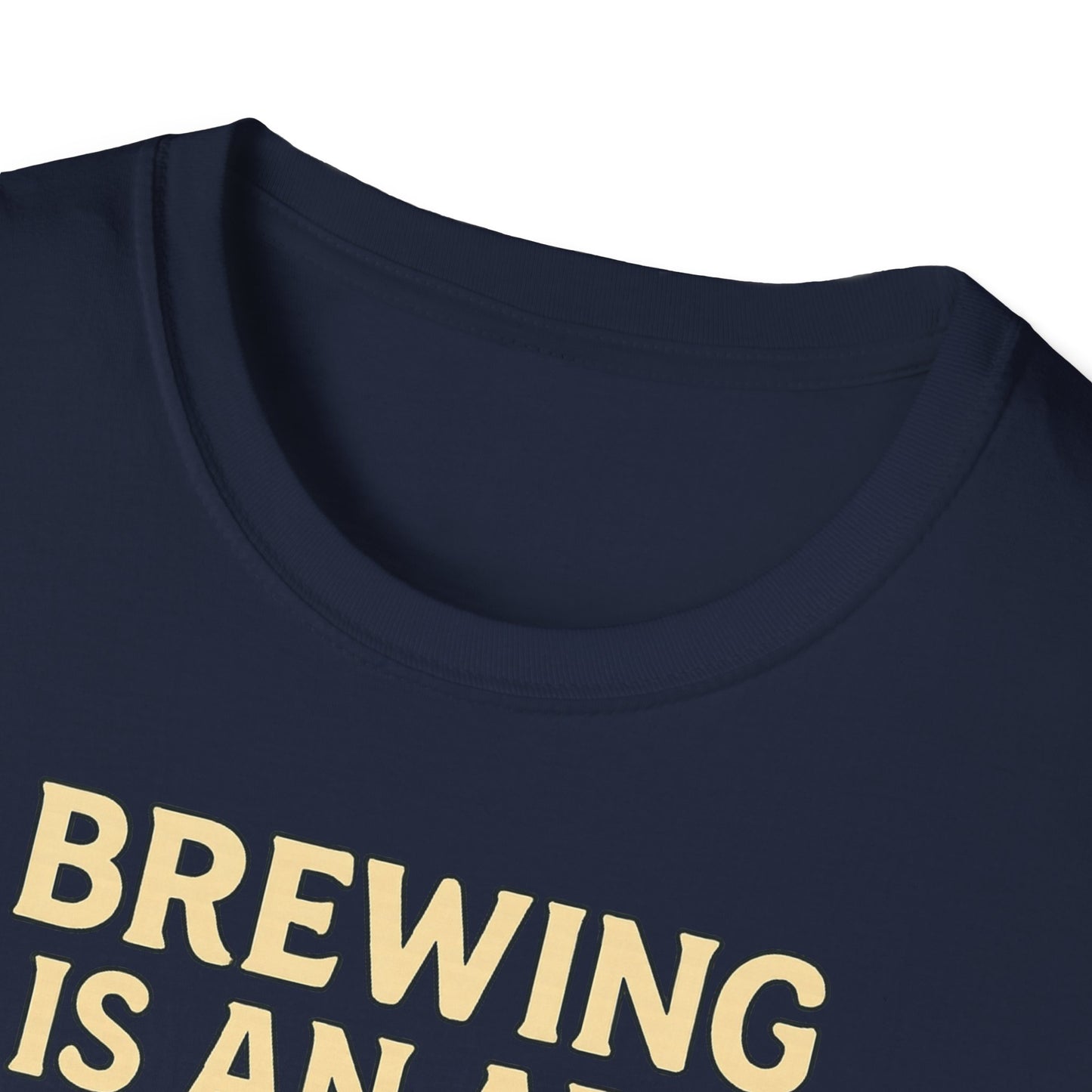 Unisex Softstyle T-Shirt - Brauen ist eine Kunst