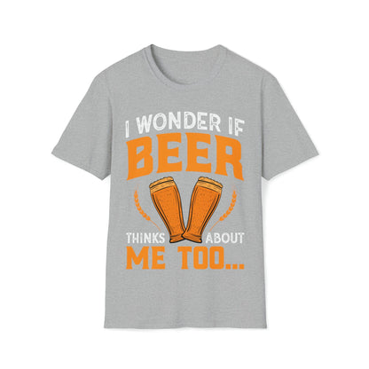 Does Beer think about me too-T-Shirt