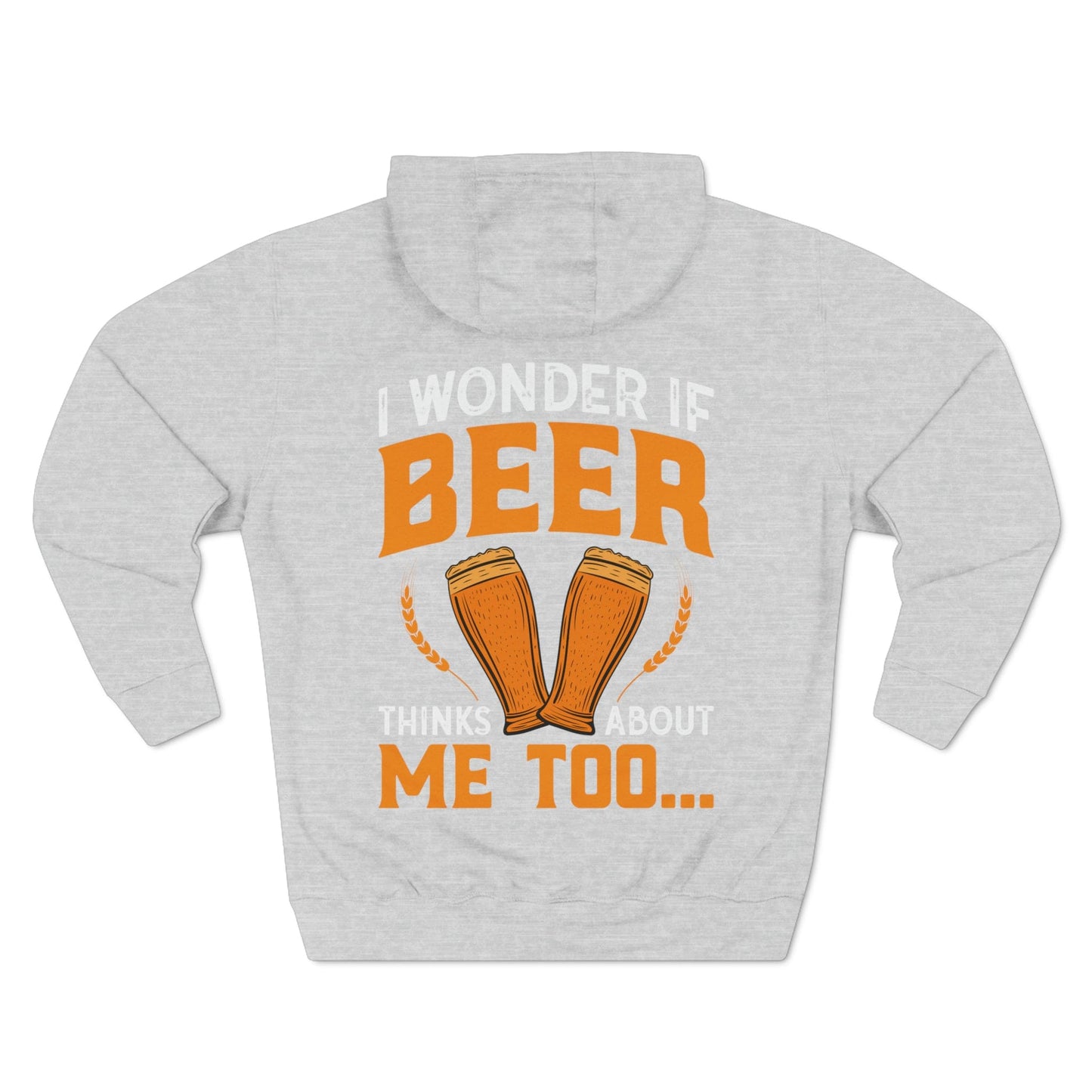 Unisex Premium Pullover Hoodie - I Wonder if beer thinks about me too