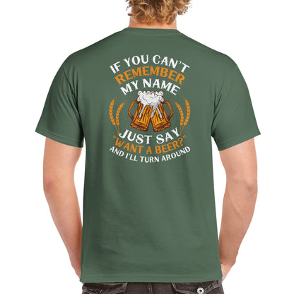 "If you can't remember my name" T-shirt